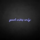 'good vibe only' neon sign - VINTAGE SIGN