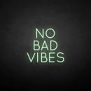 'No bad vibes' neon sign - VINTAGE SIGN