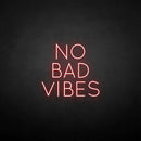 'No bad vibes' neon sign - VINTAGE SIGN