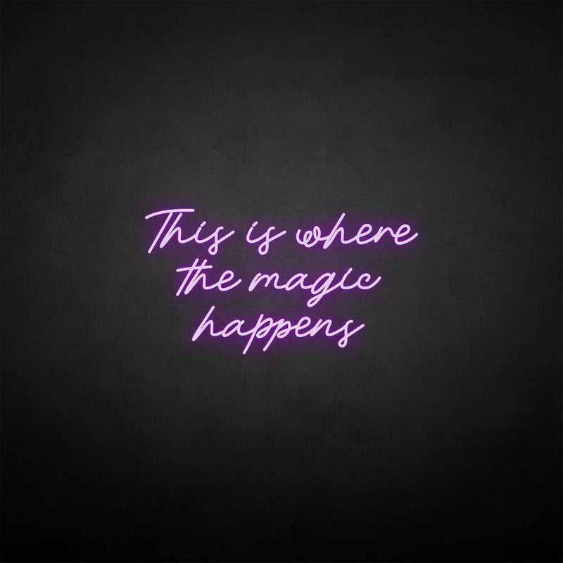 'This is where the magic happen' neon sign - VINTAGE SIGN