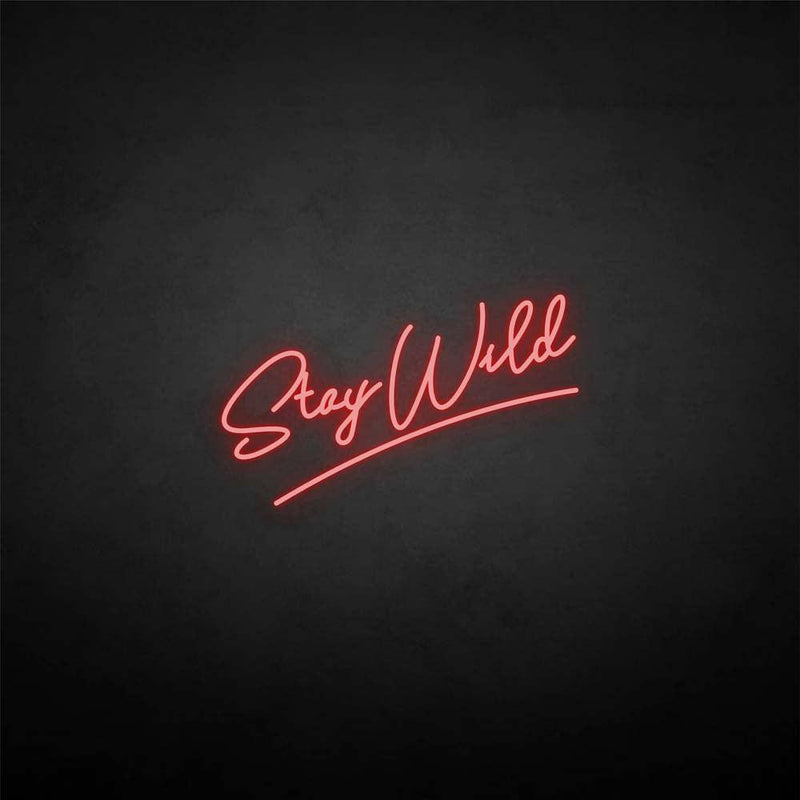 'Stay wild2' neon sign