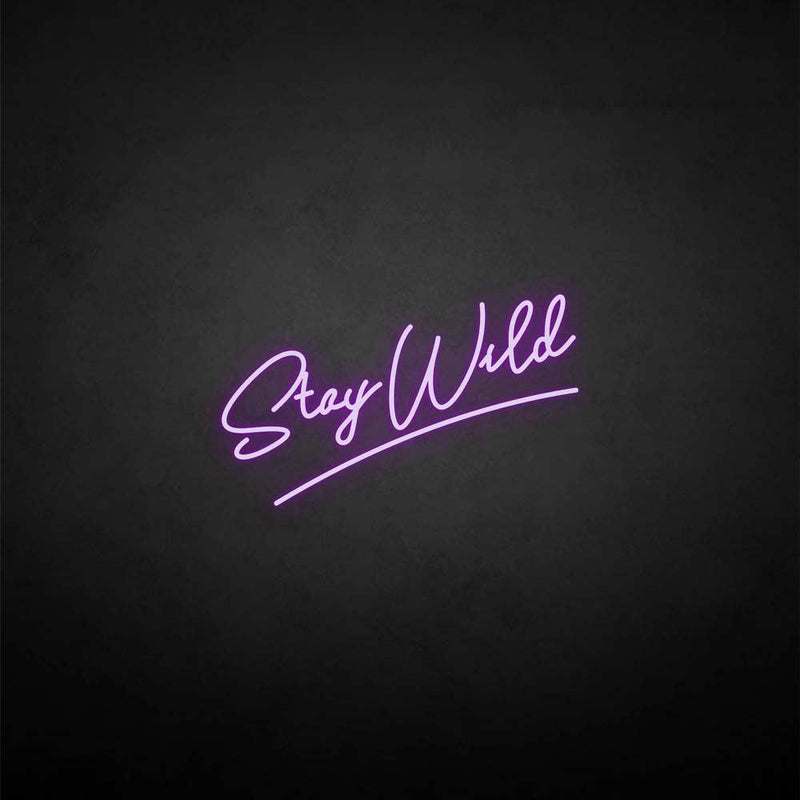 'Stay wild2' neon sign