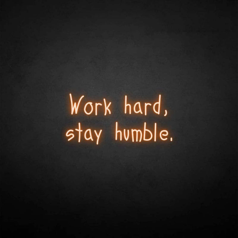 'Work hard stay humble2' neon sign - VINTAGE SIGN