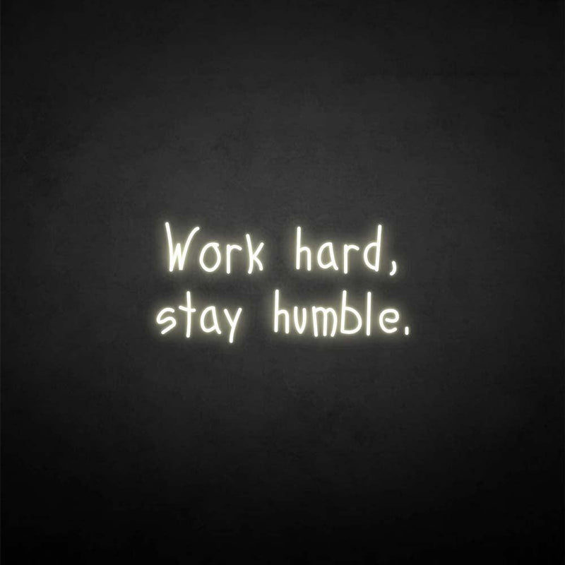 'Work hard stay humble2' neon sign - VINTAGE SIGN