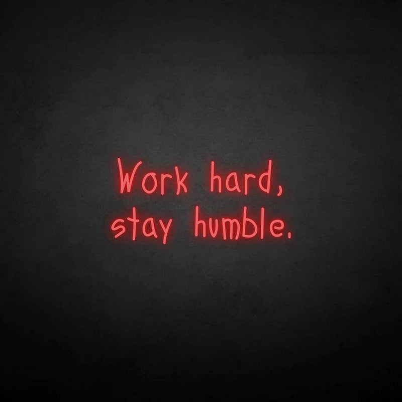 'Work hard stay humble2' neon sign