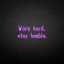 'Work hard stay humble2' neon sign - VINTAGE SIGN
