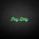 'Play Dirty' neon sign - VINTAGE SIGN