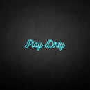 'Play Dirty' neon sign - VINTAGE SIGN