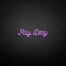 'Play Dirty' neon sign - VINTAGE SIGN