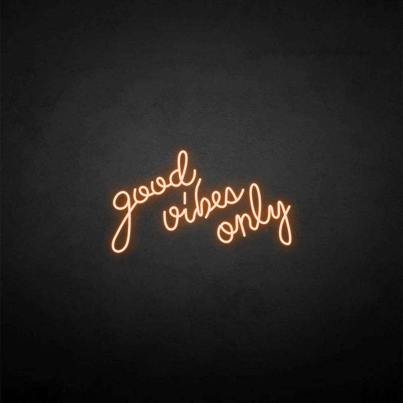'Good vibes only' neon sign