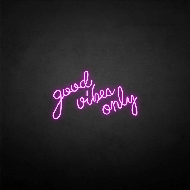 'Good vibes only' neon sign