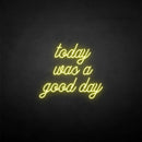 'Today was a good day' neon sign - VINTAGE SIGN