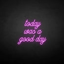 'Today was a good day' neon sign - VINTAGE SIGN