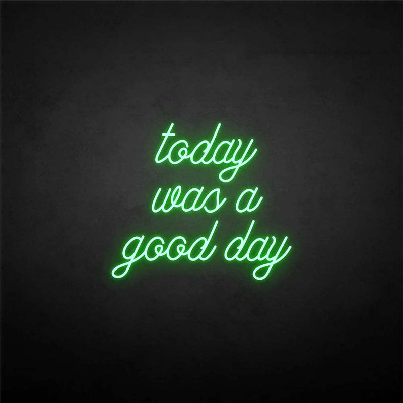 'Today was a good day' neon sign - VINTAGE SIGN