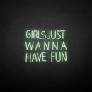 'Girls just wanna have fun' neon sign - VINTAGE SIGN
