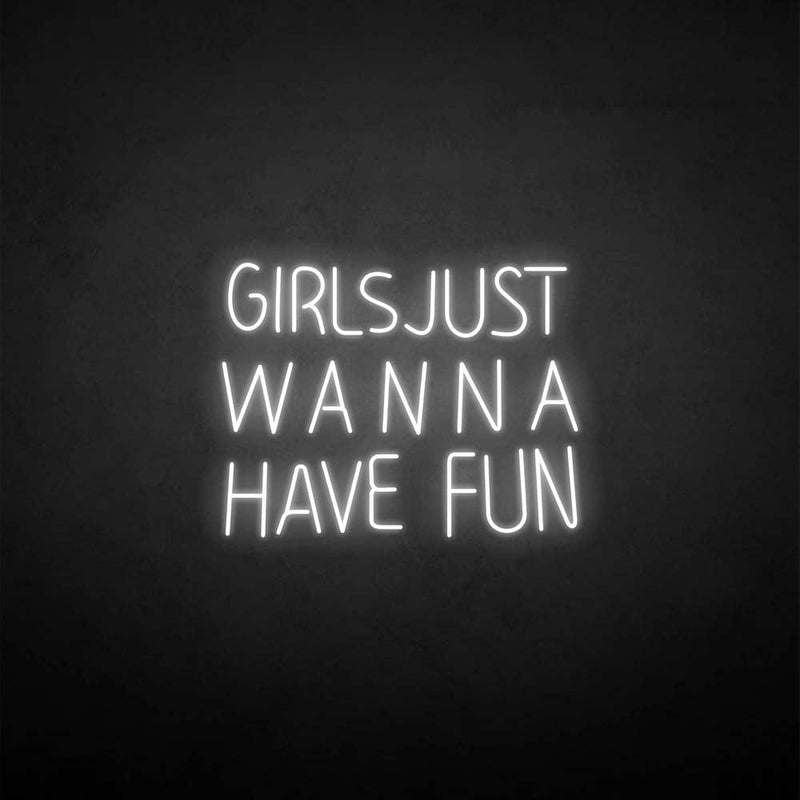 'Girls just wanna have fun' neon sign - VINTAGE SIGN