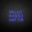 'Girls just wanna have fun' neon sign - VINTAGE SIGN