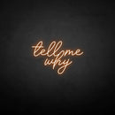 'tell me why' neon sign - VINTAGE SIGN