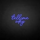 'tell me why' neon sign - VINTAGE SIGN