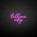 'tell me why' neon sign - VINTAGE SIGN