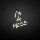 'I'm a mess' neon sign - VINTAGE SIGN