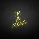 'I'm a mess' neon sign - VINTAGE SIGN