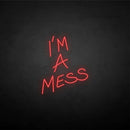 'I'm a mess' neon sign - VINTAGE SIGN