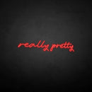 'really pretty' neon sign - VINTAGE SIGN