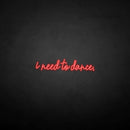 'i need to dance' neon sign - VINTAGE SIGN