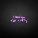 'Change the world' neon sign - VINTAGE SIGN