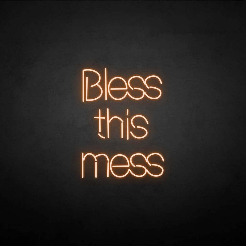 'Bless this mess' neon sign