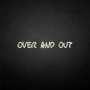 'Over and out' neon sign - VINTAGE SIGN