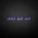 'Over and out' neon sign - VINTAGE SIGN