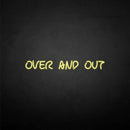 'Over and out' neon sign - VINTAGE SIGN
