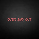 'Over and out' neon sign - VINTAGE SIGN