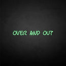 'Over and out' neon sign - VINTAGE SIGN
