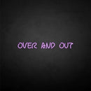 'Over and out' neon sign - VINTAGE SIGN