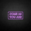 'Come as you are2' neon sign - VINTAGE SIGN
