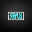 'Come as you are2' neon sign - VINTAGE SIGN