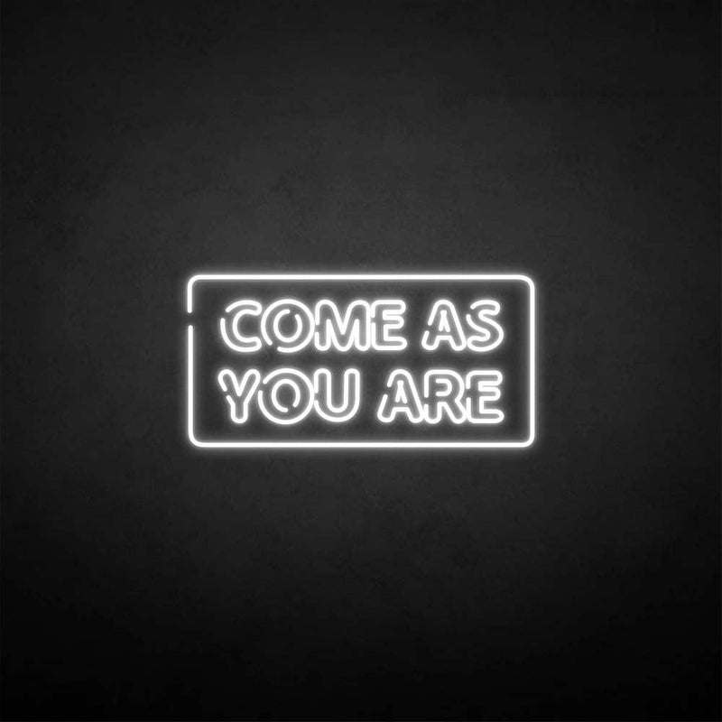 'Come as you are2' neon sign - VINTAGE SIGN