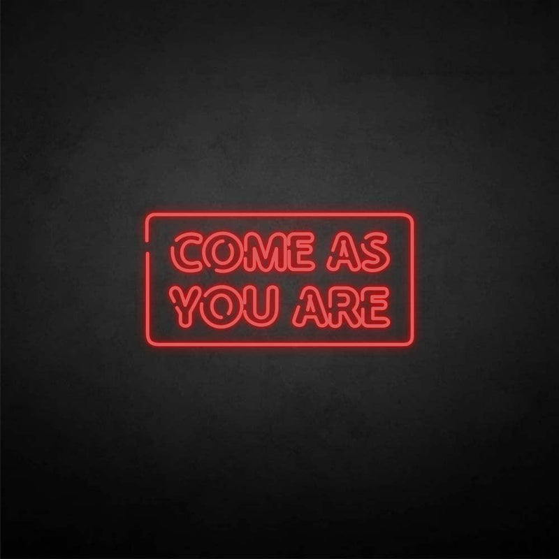 'Come as you are2' neon sign - VINTAGE SIGN