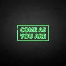 'Come as you are2' neon sign - VINTAGE SIGN