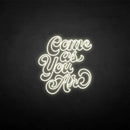 'Come as you are3' neon sign - VINTAGE SIGN