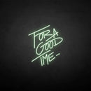 'for a good time' neon sign - VINTAGE SIGN