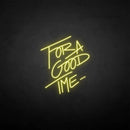 'for a good time' neon sign - VINTAGE SIGN