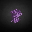 'for a good time' neon sign - VINTAGE SIGN