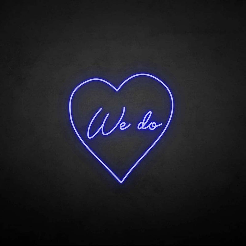 'We do' neon sign - VINTAGE SIGN