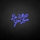 'Do what you love' neon sign - VINTAGE SIGN