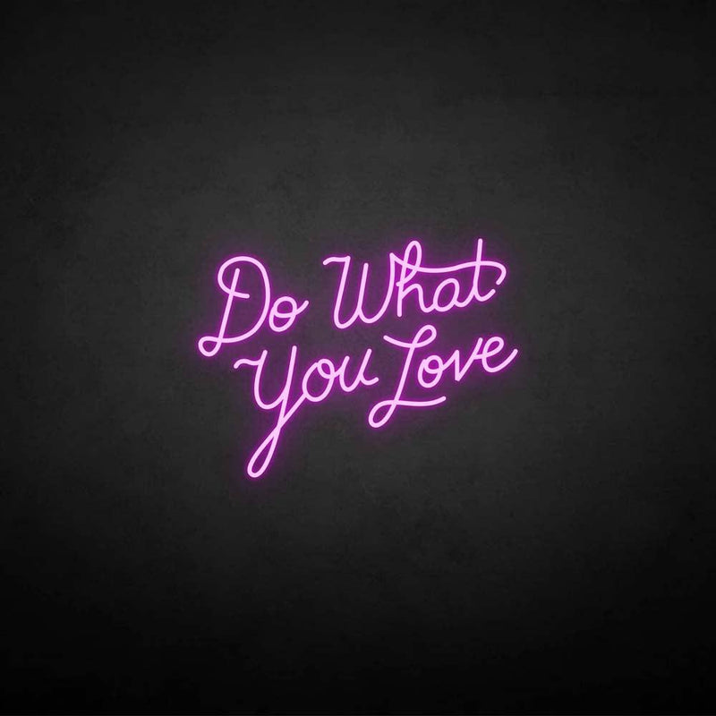 'Do what you love' neon sign - VINTAGE SIGN