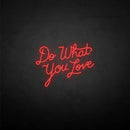 'Do what you love' neon sign - VINTAGE SIGN